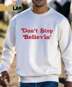 Dont Stop Believin Shirt 13 1