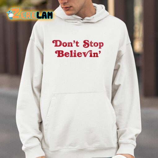 Don’t Stop Believin’ Shirt