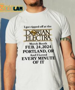 Dorian Electra I Got Ripped Off At The Dorian Electra Booth Feb 24 2024 Portland Shirt