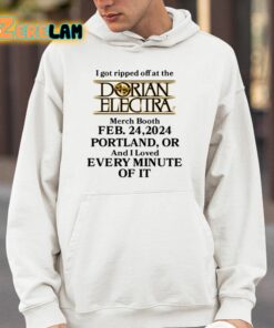 Dorian Electra I Got Ripped Off At The Dorian Electra Booth Feb 24 2024 Portland Shirt 14 1