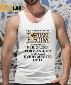 Dorian Electra I Got Ripped Off At The Dorian Electra Booth Feb 24 2024 Portland Shirt 15 1