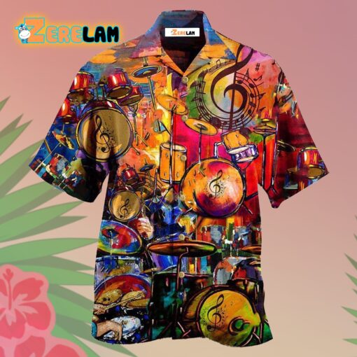 Drum Life Is Better With A Drummer Hawaiian Shirt