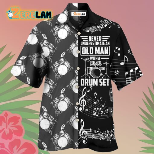 Drum Never Underestimate An Old Man With A Drum Set Hawaiian Shirt