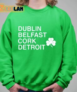 Dublin Belfast Cork Detroit Shirt 8 1