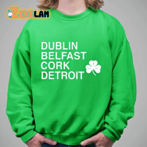 Dublin Belfast Cork Detroit Shirt