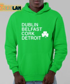 Dublin Belfast Cork Detroit Shirt 9 1