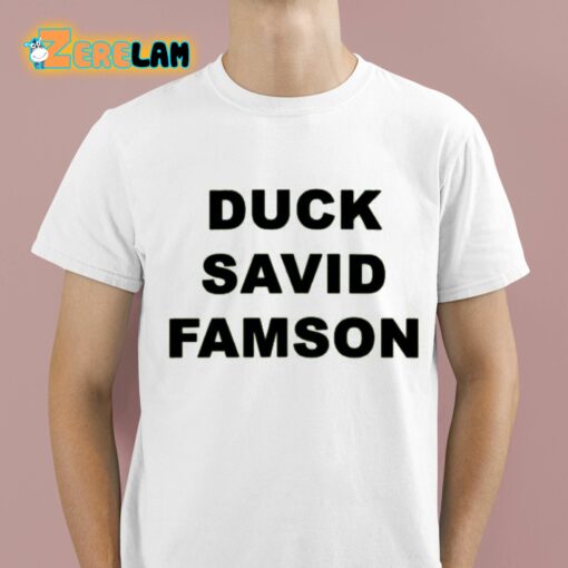 Duck Savid Famson Shirt