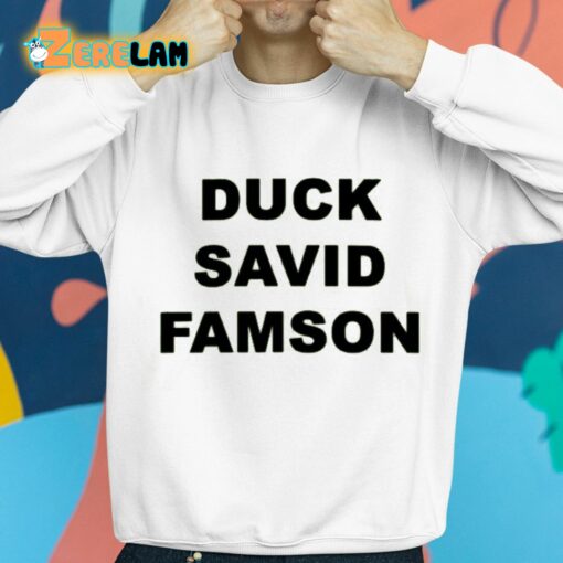 Duck Savid Famson Shirt