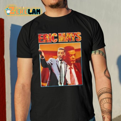 Eric Mays Homage Shirt