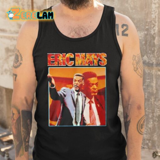 Eric Mays Homage Shirt