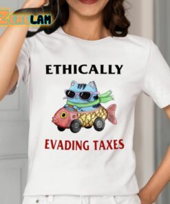 Ethically Evading Taxes Shirt