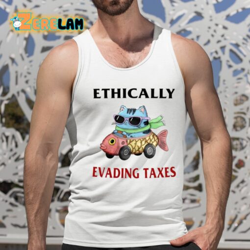 Ethically Evading Taxes Shirt