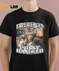 Experienced Pussy Handler Shirt