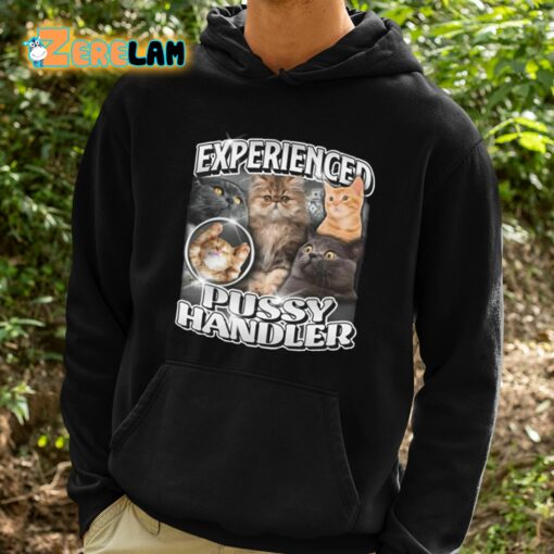 Experienced Pussy Handler Shirt