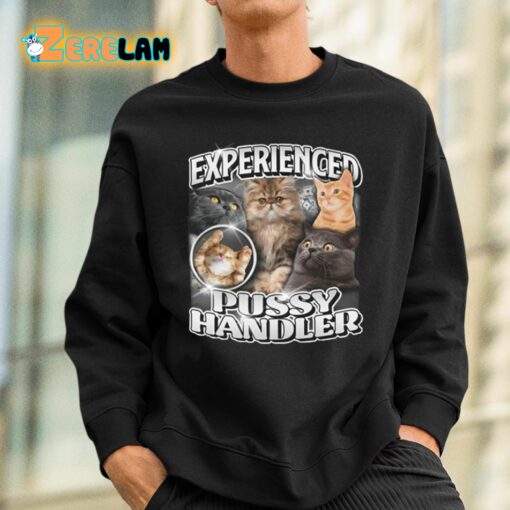 Experienced Pussy Handler Shirt