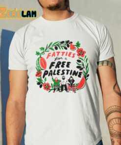 Fatties For A Free Palestine Shirt