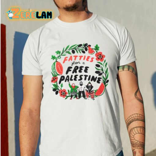 Fatties For A Free Palestine Shirt