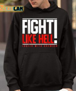 Fight Like Hell Louder With Crowder Shirt 9 1