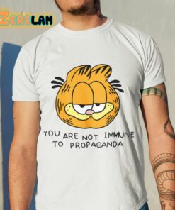 Garfield You Are Not Immune To Propaganda Shirt 11 1