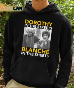 Golden Girls Dorothy In The Streets Blanche In the Sheets Shirt 2 1