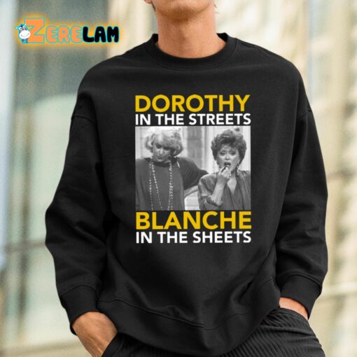 Golden Girls Dorothy In The Streets Blanche In the Sheets Shirt