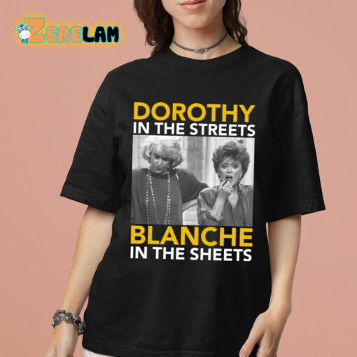 Golden Girls Dorothy In The Streets Blanche In the Sheets Shirt