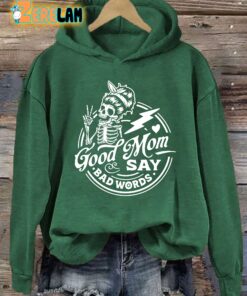 Good Moms Say Bad Words Hoodie