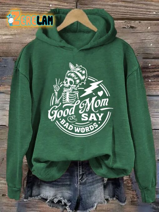 Good Moms Say Bad Words Hoodie