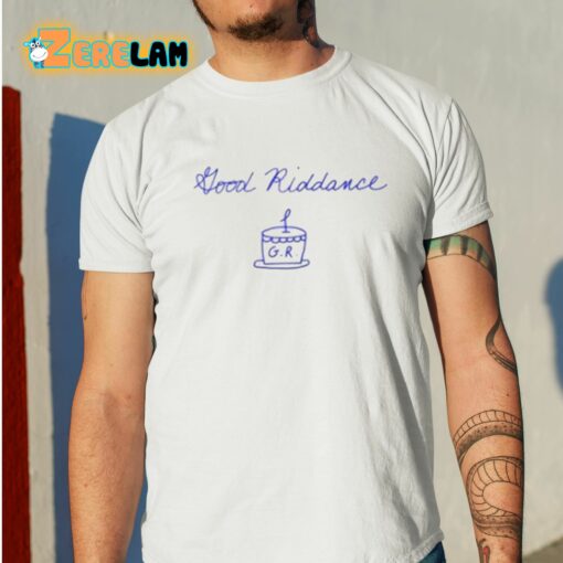 Good Riddance 1St Anniversary Shirt