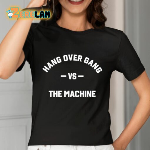 Hang Over Gang Hog Vs The Machine Shirt