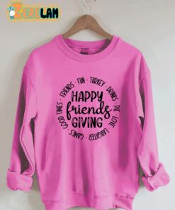 Happy Friends Giving Sweatshirt