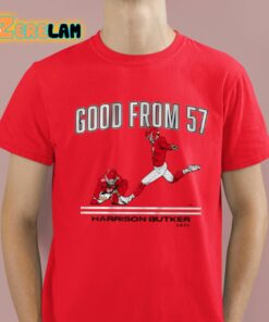 Harrison Butker Good From 57 Shirt