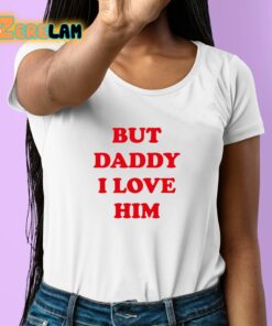 Harry But Daddy I Love Him Shirt 6 1