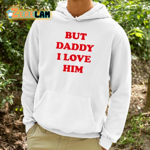 Harry But Daddy I Love Him Shirt