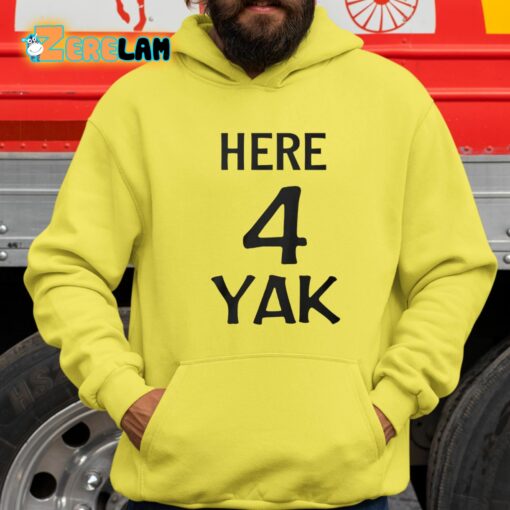 Here 4 Yak Shirt