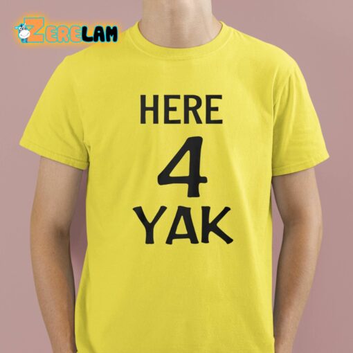 Here 4 Yak Shirt