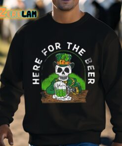 Here For The Beer Shirt 8 1