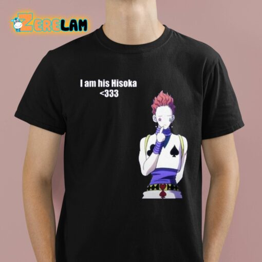 I Am His Hisoka Shirt