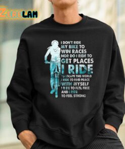 I Dont Ride My Bike To Win Races Shirt 3 1