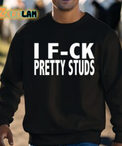 I F ck Pretty Studs Shirt 8 1