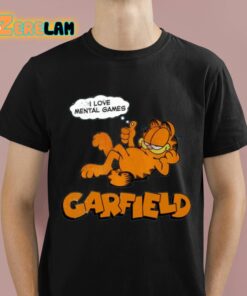 I Love Mental Games Garfield Shirt 1 1
