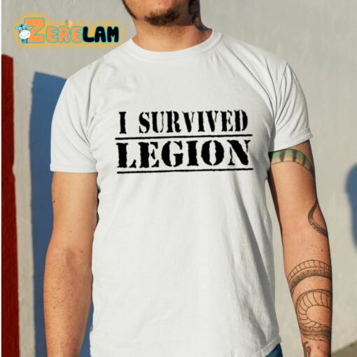 I Survived Legion Shirt