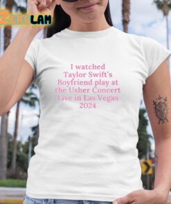 I Watched Taylor Swifts Boyfriend Play At The Usher Concert Live In Las Vegas 2024 Shirt 6 1