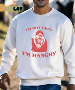 Im Not Okay Im Hangry Shirt 13 1