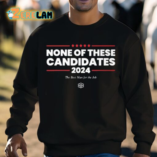 Jaimee Michell None Of These Candidates 2024 The Best Man For The Job Shirt