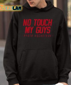 Joe Ovies No Touch My Guys Pyotr Kochetkov Shirt 9 1