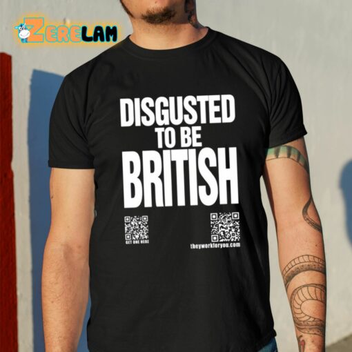 Katharine Hamnett Disgusted To Be British Shirt