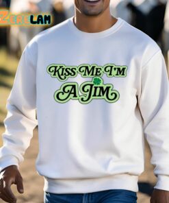 Kiss Me Im Like A Jim Shirt 13 1