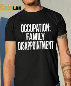 Kiyana Occupation Family Disappointment Shirt 10 1