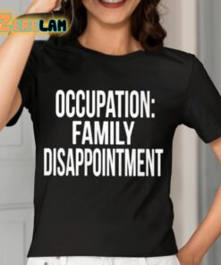 Kiyana Occupation Family Disappointment Shirt 7 1